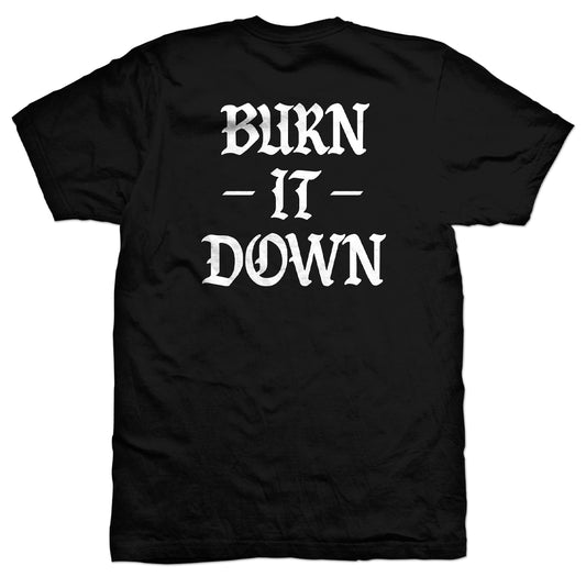 BURN IT DOWN